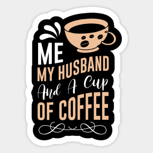 Funny Cup of Coffee Tee Coffee lover must have Sticker